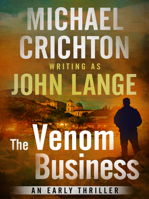 Title details for Venom Business by Michael Crichton - Available